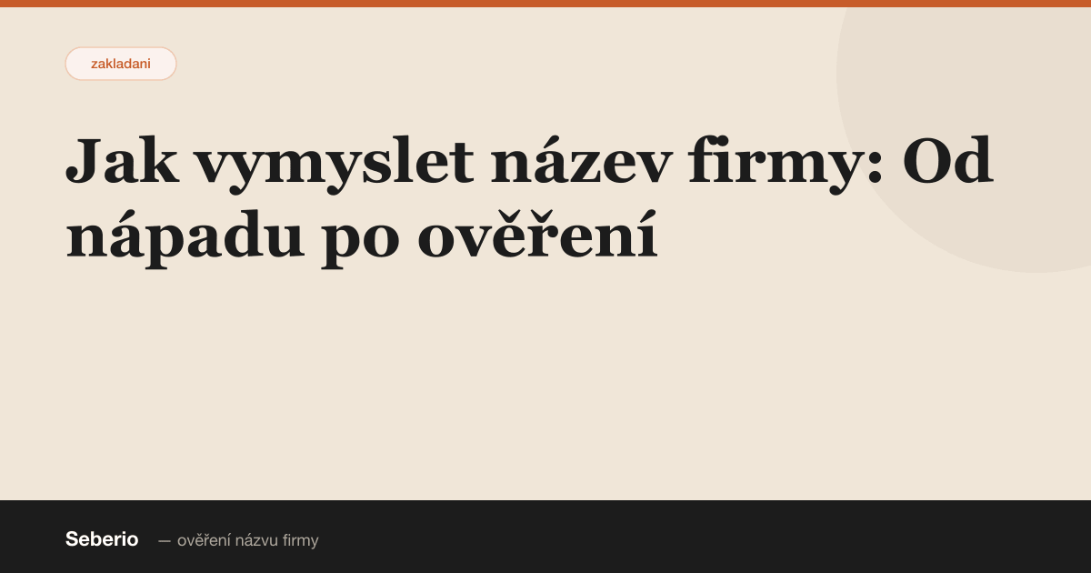 Jak vymyslet název firmy: Od nápadu po ověření