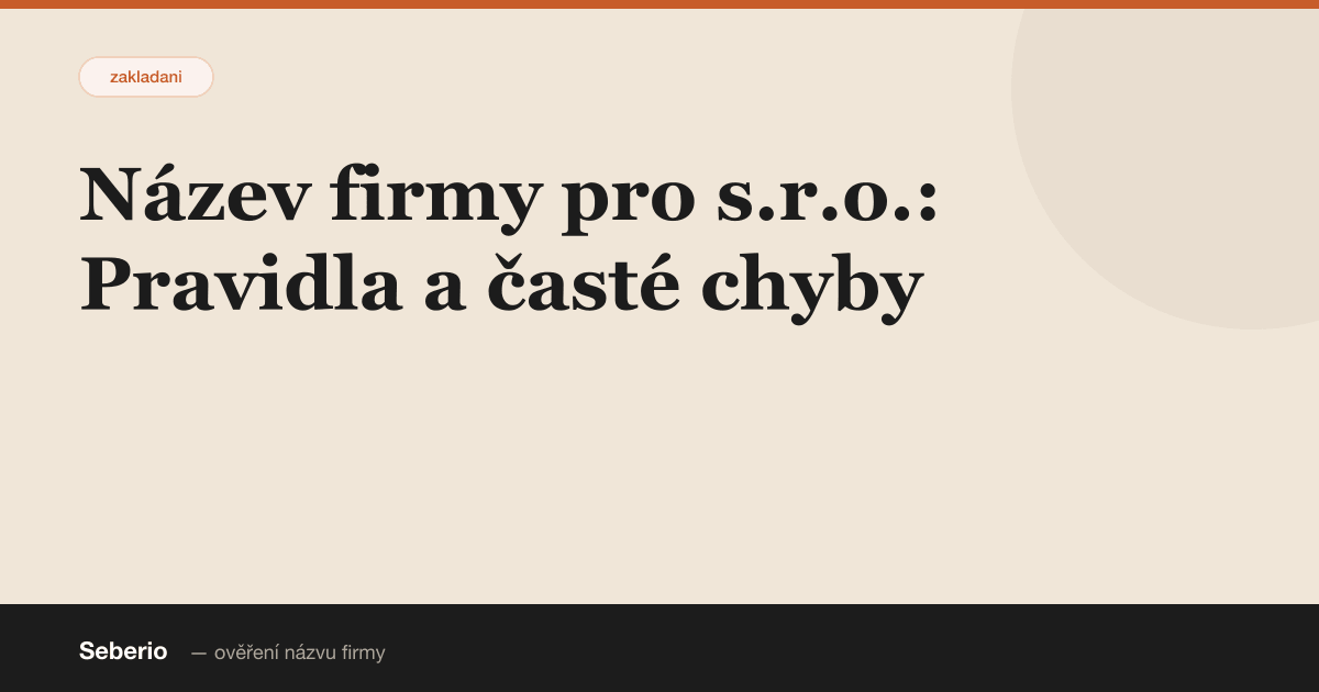 Název firmy pro s.r.o.: Pravidla a časté chyby